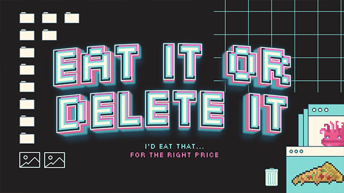 Eat It or Delete It image number null